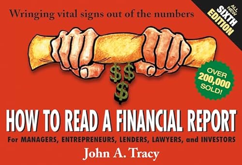Beispielbild fr How to Read a Financial Report : Wringing Vital Signs Out of the Numbers zum Verkauf von Better World Books