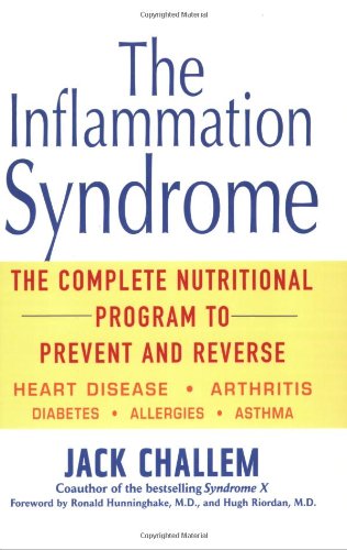 Beispielbild fr The Inflammation Syndrome: The Complete Nutritional Program to Prevent and Reverse Heart Disease, Arthritis, Diabetes, Allergies, and Asthma zum Verkauf von Orion Tech