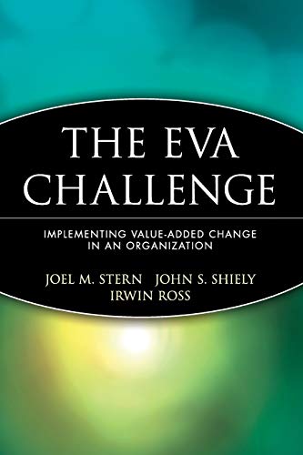 Imagen de archivo de The EVA Challenge : Implementing Value-Added Change in an Organization a la venta por Better World Books
