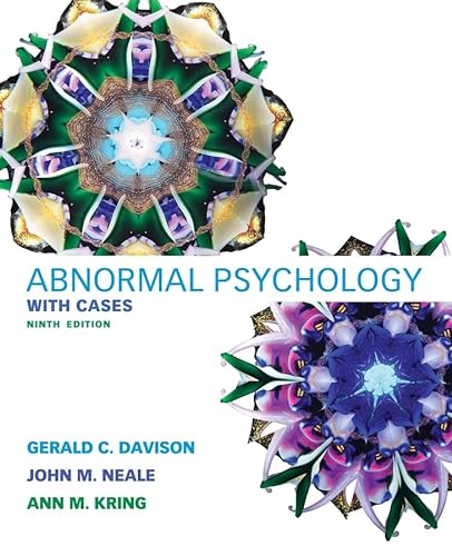 Abnormal Psychology, with Cases (9780471479581) by Gerald C. Davison; John M. Neale; Ann M. Kring