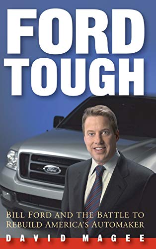 Stock image for Ford Tough : Bill Ford and the Battle to Rebuild America's Automaker for sale by Better World Books