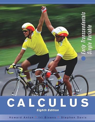 Calculus: Early Transcendentals Single Variable (9780471482383) by Anton, Howard; Bivens, Irl C.; Davis, Stephen