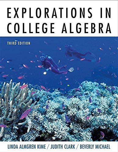 9780471482598: Explorations in College Algebra