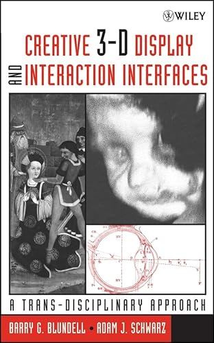 Stock image for Creative 3-D Display and Interaction Interfaces: A Trans-Disciplinary Approach for sale by Ammareal