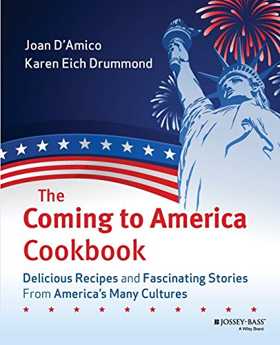 Stock image for The Coming to America Cookbook: Delicious Recipes and Fascinating Stories from America's Many Cultures for sale by Wonder Book