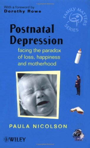 Beispielbild fr Postnatal Depression: Facing the Paradox of Loss, Happiness and Motherhood (Family Matters) zum Verkauf von AwesomeBooks