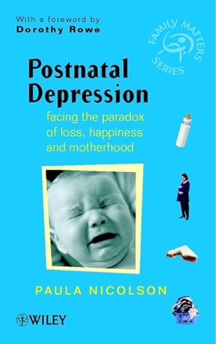 Stock image for Postnatal Depression: Facing the Paradox of Loss, Happiness and Motherhood (Family Matters) for sale by AwesomeBooks
