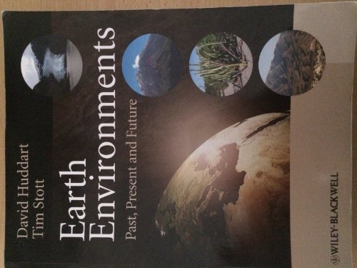 Beispielbild fr Earth Environments : Past, Present and Future zum Verkauf von Better World Books