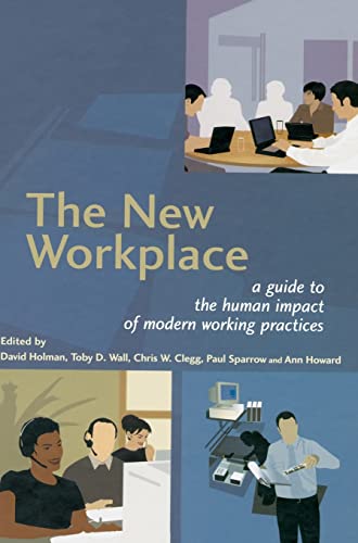 Beispielbild fr The New Workplace: A Guide to the Human Impact of Modern Working Practices zum Verkauf von AwesomeBooks