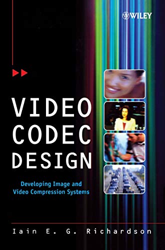 Stock image for Video Codec Design: Developing Image and Video Compression Systems for sale by HPB-Red