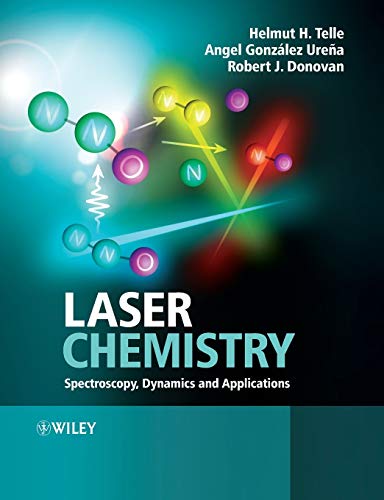 Imagen de archivo de Laser Chemistry: Spectroscopy, Dynamics and Applications a la venta por medimops