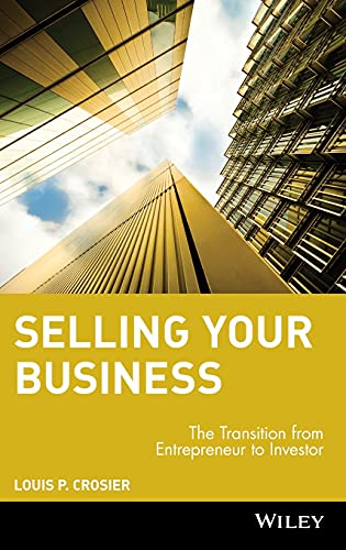 Beispielbild fr Selling Your Business : The Transition from Entrepreneur to Investor zum Verkauf von Better World Books