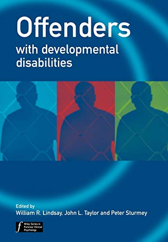 Imagen de archivo de Offenders with Developmental Disabilities (Wiley Series in Forensic Clinical Psychology) a la venta por Revaluation Books