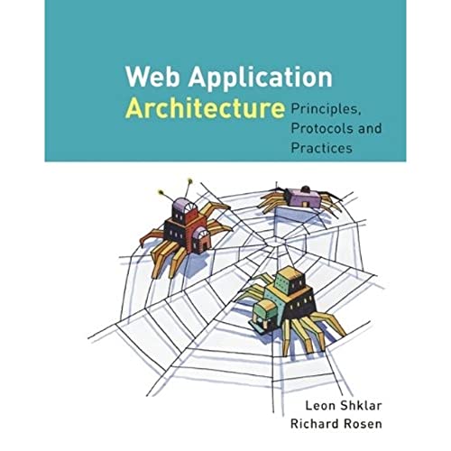 9780471486565: Web Application Architecture: Principles, Protocols and Practices