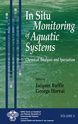 Imagen de archivo de In Situ Monitoring of Aquatic Systems: Chemical Analysis and Speciation (Volume 6) a la venta por Anybook.com