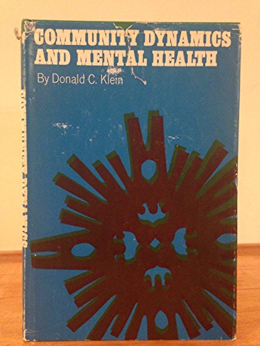 Community Dynamics and Mental Health (9780471490500) by Klein, Donald C.