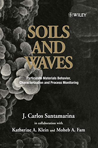 9780471490586: Soils and Waves: Particulate Materials Behavior, Characterization and Process Monitoring (Lasers and Fibre Optics Series)