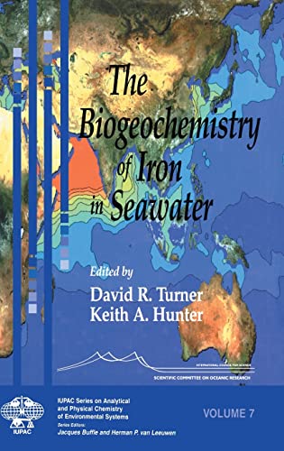 9780471490685: The Biogeochemistry of Iron in Seawater: 6 (Series on Analytical and Physical Chemistry of Environmental Systems)