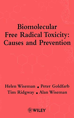 Beispielbild fr Biomolecular Free Radical Toxicity: Causes and Prevention zum Verkauf von Tall Stories BA