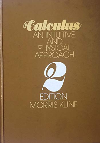 9780471491163: Calculus: An Intuitive and Physical Approach