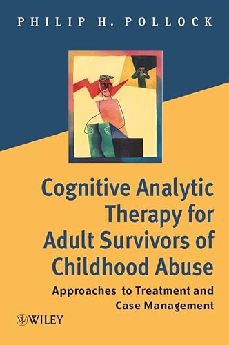 Stock image for Cognitive Analytic Therapy for Adult Survivors of Childhood Abuse : Approaches to Treatment and Case Management for sale by Better World Books