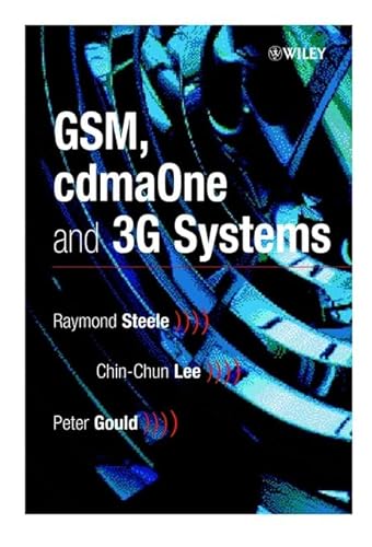 GSM, cdmaOne and 3G Systems (9780471491859) by Steele, Raymond; Lee, Chin-Chun; Gould, Peter