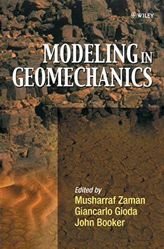 Modeling in Geomechanics (9780471492184) by Zaman, Musharraf; Gioda, Giancarlo; Booker, John; Zaman, M.; Booker, J.