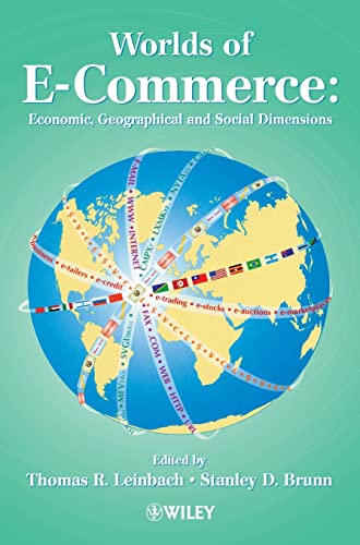 9780471494553: Worlds of E-Commerce: Economic, Geographical and Social Dimensions