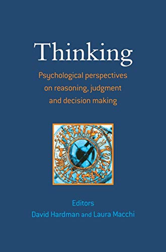 Stock image for Thinking: Psychological Perspectives on Reasoning, Judgment and Decision Making for sale by AwesomeBooks