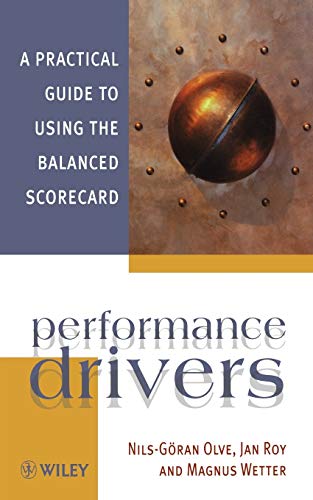 9780471495420: Performance Drivers: A Practical Guide to Using the Balanced Scorecard