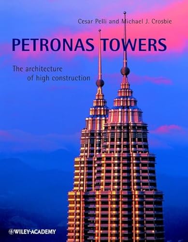 Imagen de archivo de Petronas Towers: The Architecture of High Construction a la venta por MusicMagpie