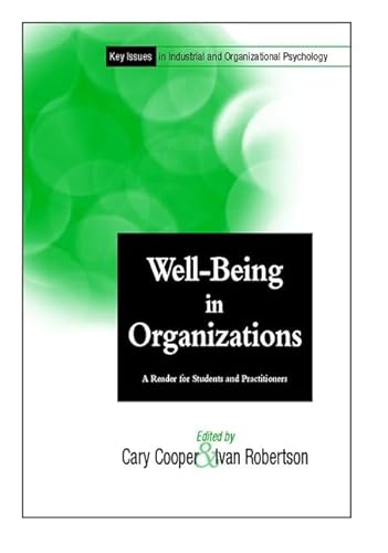 Stock image for Well Being in Organizations: A Reader for Students and Practitioners (Key Issues in Industrial & Organizational Psychology) for sale by Anybook.com