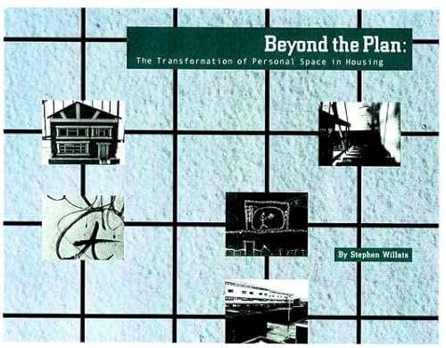 Beyond the Plan: The Transformation of Personal Space in Housing (9780471495611) by Willats, Stephen