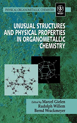 9780471496359: Unusual Structures and Physical Properties in Organometallic Chemistry (Physical Organometallic Chemistry): 1
