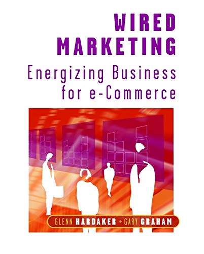 Stock image for Wired Marketing: Energizing Business for E-Commerce for sale by WorldofBooks