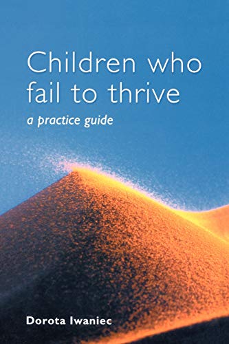 Stock image for Children Who Fail to Thrive : A Practice Guide for sale by Better World Books Ltd