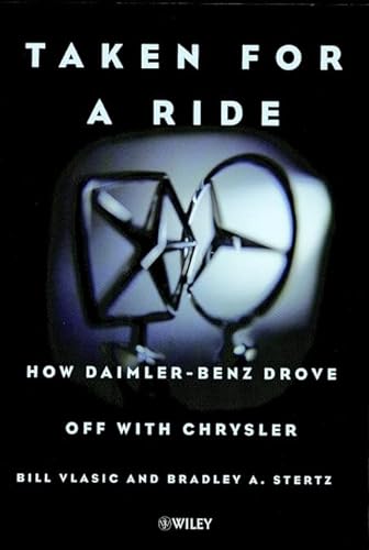 Stock image for Taken for a Ride: How Daimler-Benz Drove Off with Chrysler for sale by Hawking Books