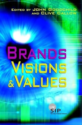 Imagen de archivo de Brands: Visions and Values (Society of Investment Professions) a la venta por WorldofBooks