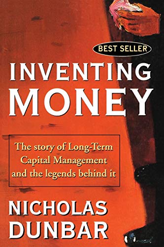 Beispielbild fr Inventing Money : The Story of Long-Term Capital Management and the Legends Behind It zum Verkauf von Better World Books