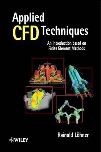 9780471498438: Applied CFD Techniques: An Introduction Based on Finite Element Methods