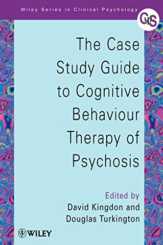 Stock image for The Case Study Guide to Cognitive Behaviour Therapy of Psychosis for sale by Chiron Media