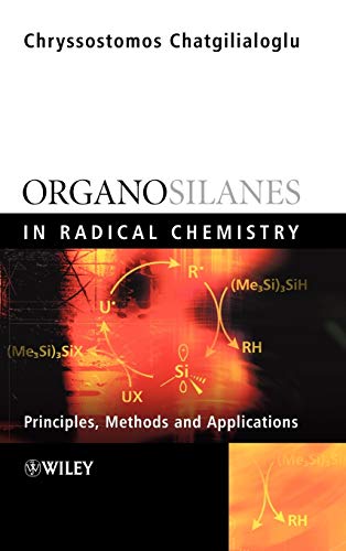 Imagen de archivo de Organosilanes in Radical Chemistry: Principles, Methods and Applications a la venta por Anybook.com
