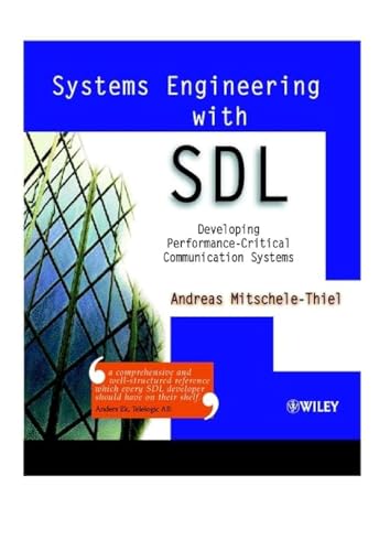 Stock image for Systems Engineering with SDL : Developing Performance-Critical Communication Systems for sale by Better World Books