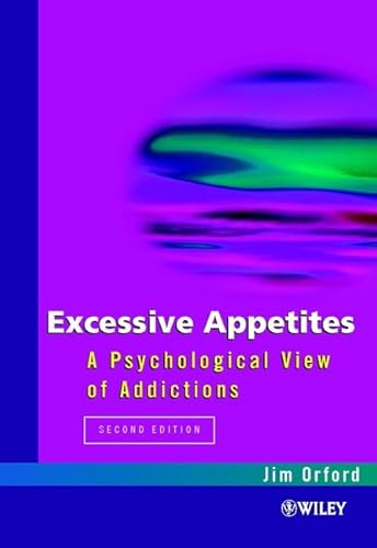9780471499473: Excessive Appetites: A Psychological View of Addictions