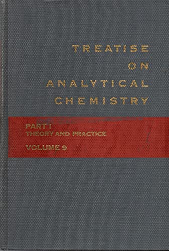 Stock image for Treatise on Analytical Chemistry, Part 1, Vol. 9 for sale by Ammareal