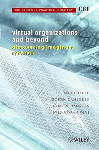 9780471499954: Virtual Organizations and Beyond: Discover Imaginary Systems (CBI Series in Practical Strategy)
