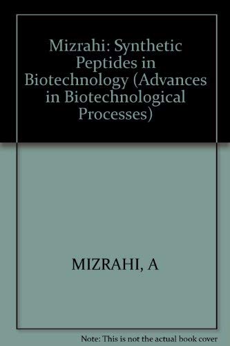 Advances in Biotechnological Processes (9780471501893) by Mizrahi, Avshalom; Van Wezel, Antonius L.
