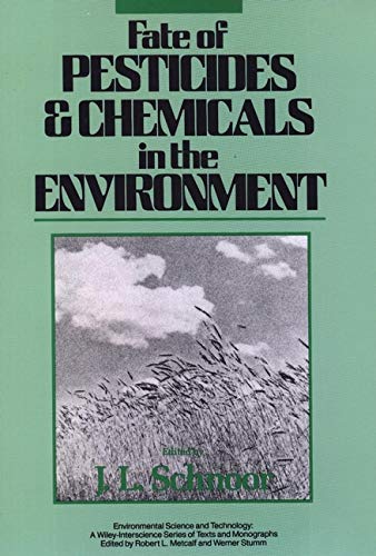 9780471502326: Fate of Pesticides and Chemicals in the Environment: 95 (Environmental Science and Technology: A Wiley-Interscience Series of Textsand Monographs)