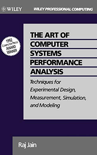 The Art of Computer Systems Performance Analysis. Techniques for Experimental Design, Measurement...