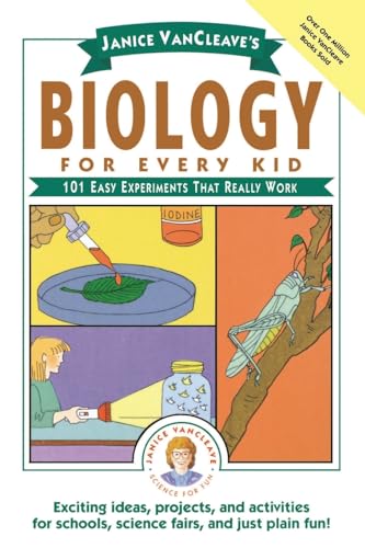 Stock image for Biology For Every Kid: 101 Easy Experiments That Really Work for sale by Firefly Bookstore